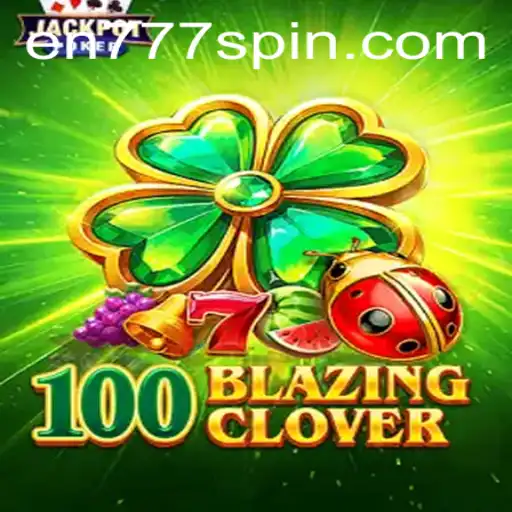 Exploring the World of 100BlazingClover: An In-depth Guide to the Enchanting Game