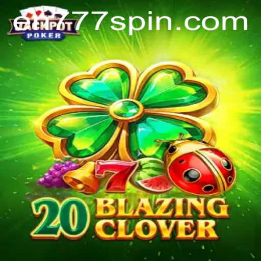 Unveiling 20BlazingClover: A Thrilling Adventure with en777