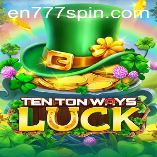 Exploring the Thrills and Strategies of TenTonWaysLuck